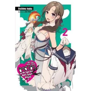 Image of Do You Love Your Mom and Her Two-Hit Multi-Target Attacks?, Vol. 2 (light novel)
