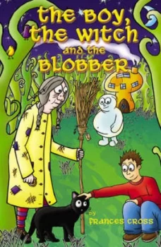 Image of The Boy the Witch and the Blobber by Frances Cross Book
