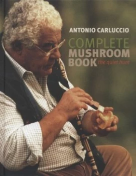 Image of Complete Mushroom Book by Antonio Carluccio Hardback