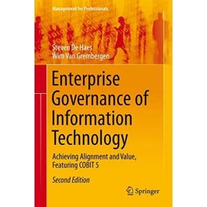 Image of Enterprise Governance of Information Technology: Achieving Alignment and Value, Featuring COBIT 5 by Steven De Haes, Wim Van...