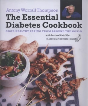 Image of The Essential Diabetes Cookbook by Antony Worrall Thompson and Louise Blair and Diabetes UK Hardback