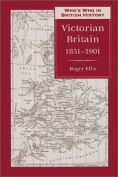 Image of Whos Who in Victorian Britain by Roger Ellis Book