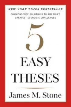 Image of Five Easy Theses by James Stone Hardback