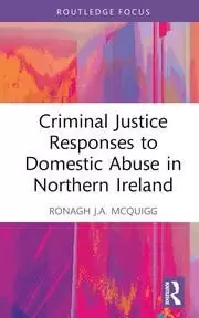 Image of Criminal Justice Responses to Domestic Abuse in Northern Ireland