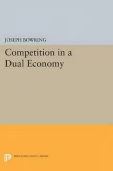 Image of Competition in a Dual Economy by Joseph Bowring Paperback