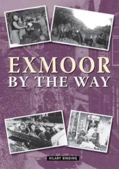 Image of Exmoor by the Way by Hilary Binding Paperback
