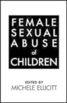 Image of Female Sexual Abuse of Children by Michele Elliott Paperback