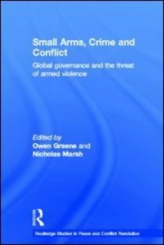 Image of Small Arms Crime and Conflict by Owen Greene Paperback