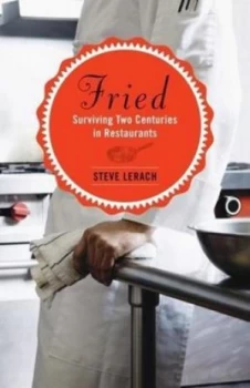 Image of Fried by Steve Lerach Hardback