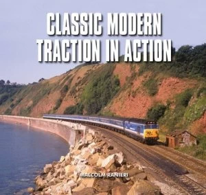 Image of Classic Modern Traction in Action by Malcolm Ranieri Hardback