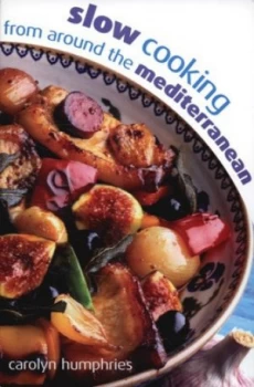 Image of Slow Cooking from around the Mediterranean by Carolyn Humphries Paperback