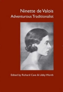 Image of Ninette De Valois by Richard Allen Cave and Libby Worth Paperback
