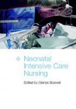 Image of Neonatal Intensive Care Nursing by Glenys Boxwell Paperback