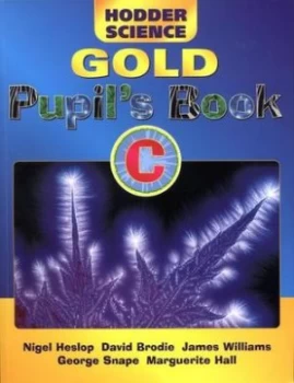 Image of Hodder Science Gold. Pupils Book C by Nigel Heslop Paperback