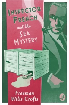 Image of Inspector French and the Sea Mystery by Freeman Wills Crofts Paperback