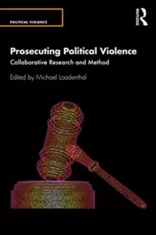 Image of Prosecuting Political Violence : Collaborative Research and Method