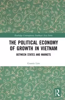 Image of The Political Economy of Growth in VietnamBetween States and Markets