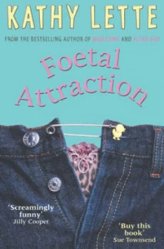Image of Foetal Attraction. by Kathy Lette Paperback