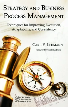 Image of Strategy and Business Process ManagementTechniques for Improving Execution Adaptability and Consistency