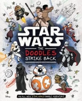 Image of Star Wars the Doodles Strike Back by Lucasfilm Book