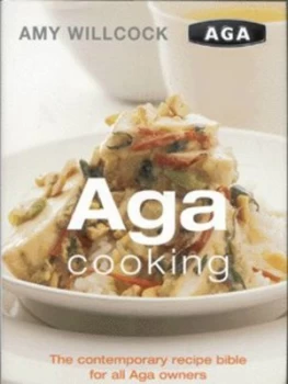 Image of Aga Cooking by Amy Willcock Hardback
