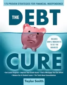 Image of The Debt Cure : 175 Proven Strategies for Financial Independence