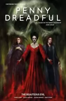 Image of Penny Dreadful - The Ongoing Series Volume 2 : The Beauteous Evil