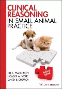 Image of Clinical Reasoning in Small Animal Practice by Jill E. Maddison