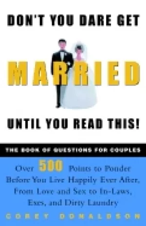 Image of dont you dare get married until you read this the book of questions for cou