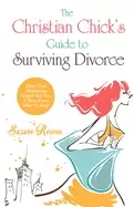 Image of christian chicks guide to surviving divorce what your girlfriends would tel