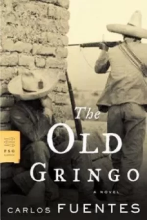 Image of The Old Gringo by Carlos Fuentes
