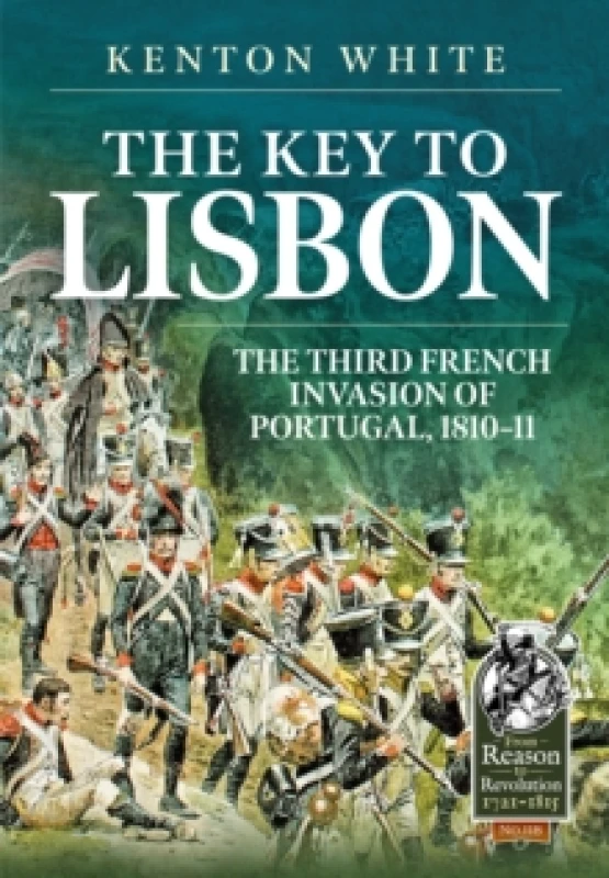 Image of The Key to Lisbon : The Third French Invasion of Portugal, 1810-11 Paperback / softback