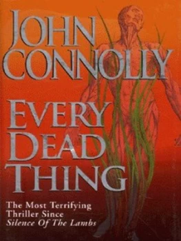 Image of Every Dead Thing by John Connolly Hardback