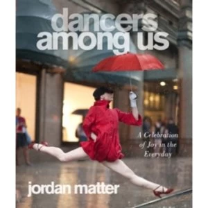 Image of Dancers Among Us : A Celebration of Joy in the Everyday