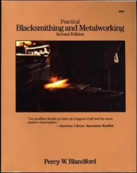 Image of Practical Blacksmithing and Metalworking by Percy W. N/a Blandford Paperback
