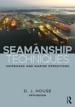 Image of Seamanship TechniquesShipboard and Marine Operations