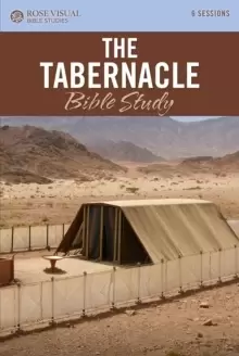 Image of The Tabernacle : Rose Visual Bible Studies