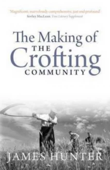 Image of The Making of the Crofting Community by James Hunter Paperback