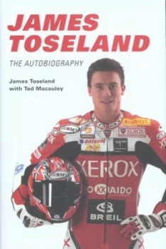 Image of James Toseland by James Toseland and Ted Macauley Hardback