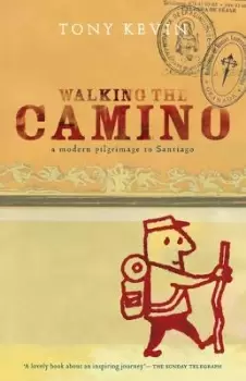 Image of Walking the Camino by Tony Kevin