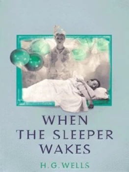Image of When the Sleeper Wakes by H.G. Wells Paperback
