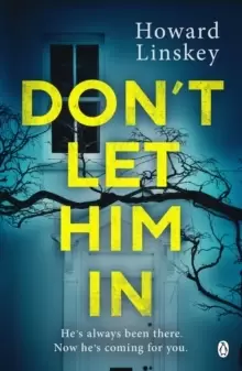 Image of Don't Let Him In : The gripping psychological thriller that will send shivers down your spine