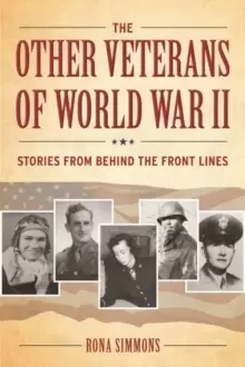 Image of The Other Veterans of World War II : Stories from Behind the Front Lines