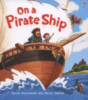 Image of On a Pirate Ship by Sarah Courtauld and Benji Davies Paperback