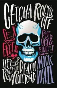 Image of Getcha Rocks off by Mick Wall Book
