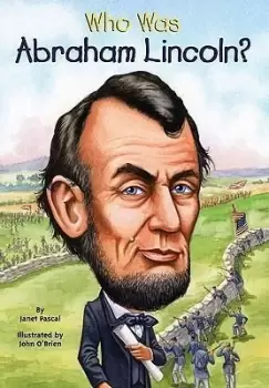 Image of Who Was Abraham Lincoln? by Janet B. Pascal