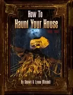 Image of how to haunt your house book two