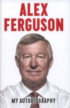 Image of Alex Ferguson by Alex Ferguson Hardback