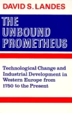 Image of unbound prometheus technological change and industrial development in weste