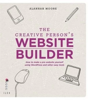 Image of The Creative Persons Website Builder by Alannah Moore Book